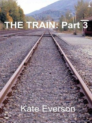 cover image of Part 3: The Train, no. 3